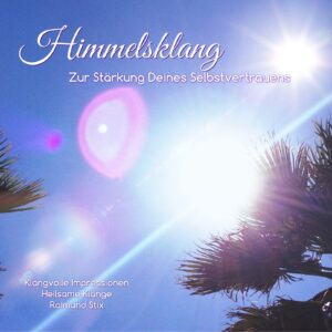 HIMMELSKLANG zur Stärkung Deines Selbstvertrauens, MP3