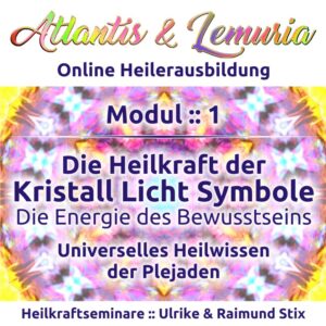Kristall Licht Symbole • Wie arbeite ich "richtig" damit? - OnlineKurs -Ausbildungseinheit 1
